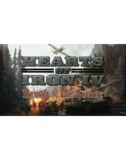 Hearts of Iron IV: Death or Dishonor Steam ключ