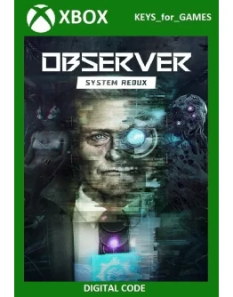 Observer: System Redux XBOX ONE/Series XS/PC Ключ