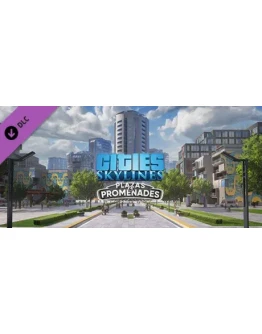 Cities: Skylines - Plazas &amp Promenades (Steam Gift RU)