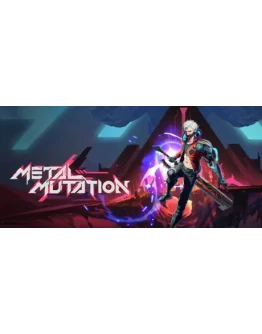 Metal Mutation АВТОДОСТАВКА STEAM РОССИЯ