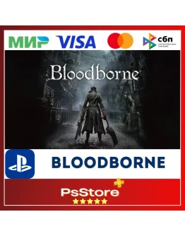Bloodborne / Бладборн PS4 PS5 Турция PS