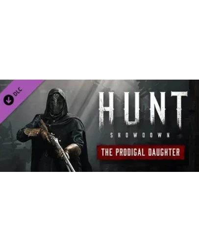 Hunt: Showdown - The Prodigal Daughter - DLC STEAM RU
