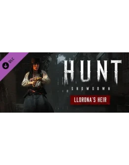 Hunt: Showdown - Lloronas Heir - DLC STEAM RU