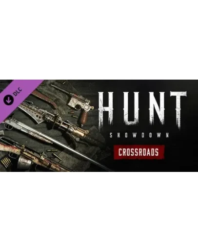Hunt: Showdown - Crossroads - DLC STEAM GIFT РОССИЯ