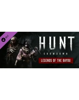 Hunt: Showdown - Legends of the Bayou - DLC STEAM RU