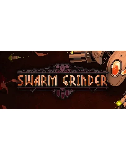 Swarm Grinder - STEAM GIFT РОССИЯ