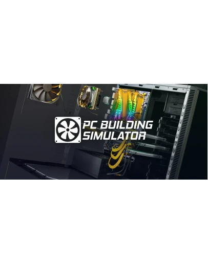 PC Building Simulator Steam ключ GLOBAL