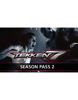 TEKKEN 7 Season Pass 2 Steam ключ GLOBAL