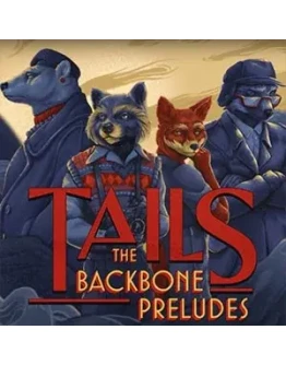 Tails: The Backbone Preludes Deluxe Edition Steam KeyRU