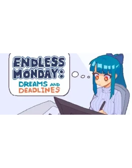 Endless Monday: Dreams and DeadlinesSTEAM GIFT РОССИЯ