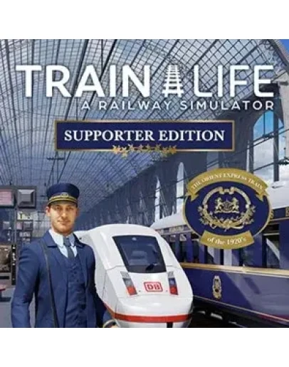 Train Life - Supporter Edition Steam Key RU