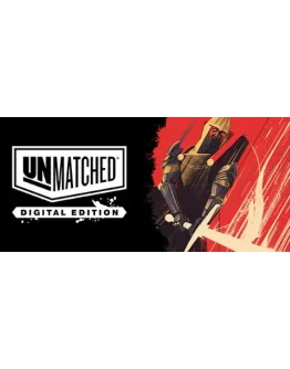Unmatched: Digital EditionАВТОДОСТАВКА Steam Россия
