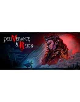 Deliverance & Reign АВТОДОСТАВКА STEAM GIFT РОССИЯ Deliverance & Reign АВТОДОСТАВКА STEAM GIFT РОССИЯ