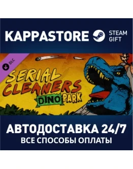 Serial Cleaners - Dino Park DLCАВТОДОСТАВКА Steam