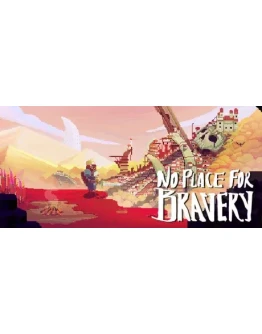 No Place for BraveryАВТОДОСТАВКА Steam Россия No Place for BraveryАВТОДОСТАВКА Steam Россия