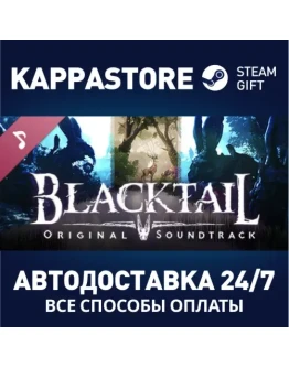 BLACKTAIL Soundtrack DLCАВТОДОСТАВКА Steam Россия