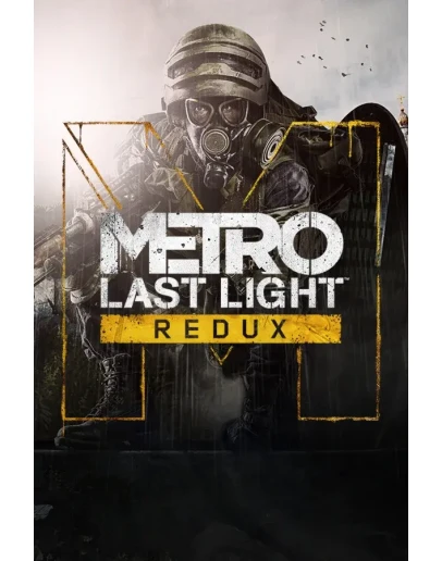 Metro: Last Light Redux (Steam Gift Region Free / ROW)