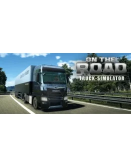 On The Road - Truck Simulator steam gift RU