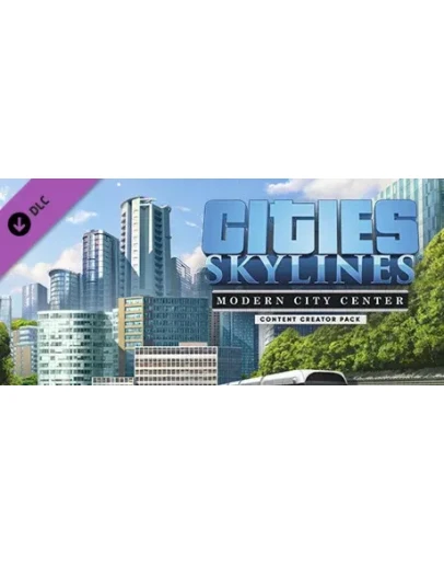 Cities: Skylines - Content Creator Pack: Modern City Ce Cities: Skylines - Content Creator Pack: Modern City Ce