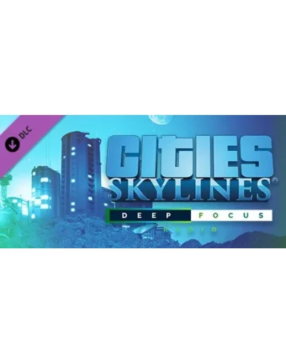 Cities: Skylines - Deep Focus Radio DLC - STEAM RU