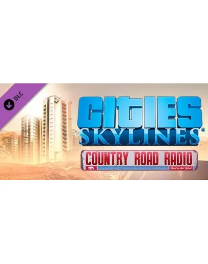 Cities: Skylines - Country Road Radio DLC - STEAM RU Cities: Skylines - Country Road Radio DLC - STEAM RU