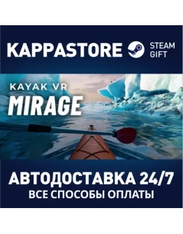 Kayak VR: MirageАВТОДОСТАВКА Steam Россия