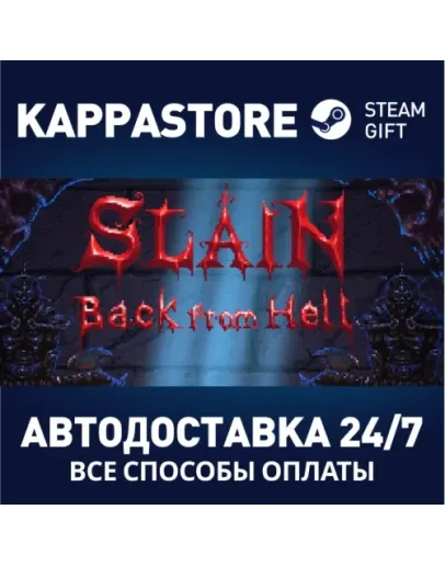 Slain: Back from HellАВТОДОСТАВКА Steam Россия