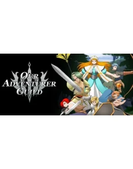 Our Adventurer GuildАВТОДОСТАВКА Steam Россия