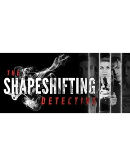 The Shapeshifting Detective steam gift RU The Shapeshifting Detective steam gift RU