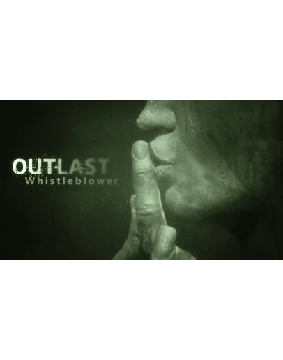 Outlast - Whistleblower Steam DLC Global