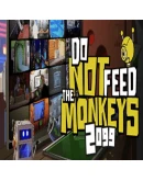 Do Not Feed The Monkeys 2099 Steam Gift АВТОРОССИЯ