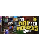 Do Not Feed The Monkeys 2099 Steam Gift АВТОРОССИЯ