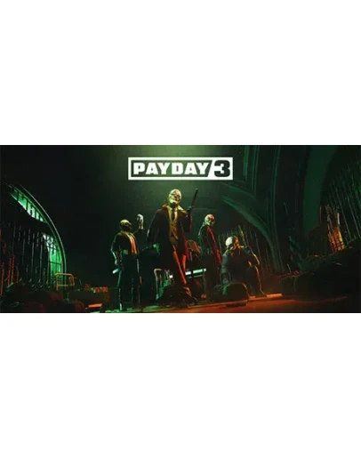 PAYDAY 3 - Pre-order Edition STEAM Россия