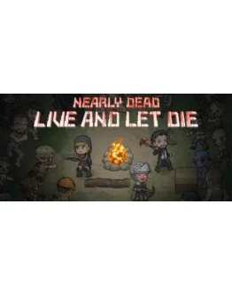 Nearly Dead Live and Let DieSteamВесь МирKey+ Nearly Dead Live and Let DieSteamВесь МирKey+