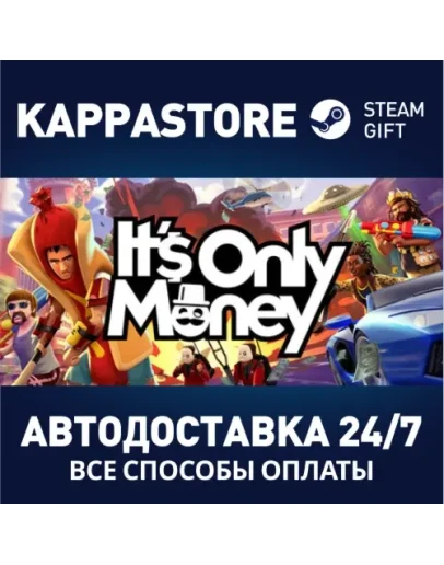 It's Only MoneyАВТОДОСТАВКА Steam Россия It's Only MoneyАВТОДОСТАВКА Steam Россия