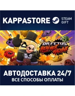Dr. Fetus' Mean Meat MachineАВТОДОСТАВКА Steam Россия