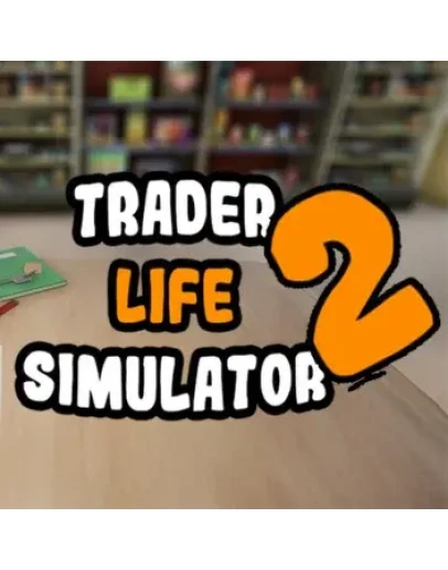 Trader Life Simulator 2 +Trader Life Simulator Steam