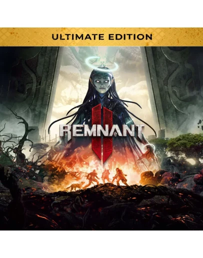 Remnant II-Ultimate Edition+Remnant From the Ashes