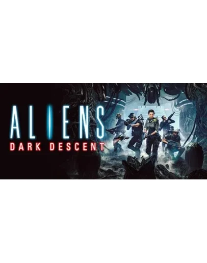 Aliens: Dark Descent (Steam Gift Россия)