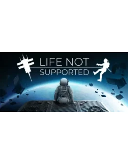 Life Not Supported АВТОДОСТАВКА STEAM GIFT РОССИЯ