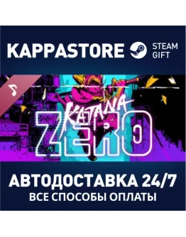 Katana ZERO Soundtrack DLCАВТОДОСТАВКА Steam Россия