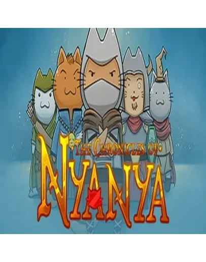 The Chronicles of Nyanya (Steam key / РФ+Весь Мир)