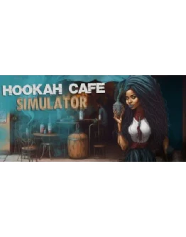 Hookah Cafe Simulator АВТОДОСТАВКА STEAM GIFT РОССИЯ Hookah Cafe Simulator АВТОДОСТАВКА STEAM GIFT РОССИЯ