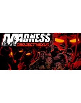 Madness: Project Nexus АВТОДОСТАВКА STEAM GIFT РОССИЯ