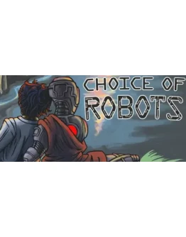 Choice of Robots АВТОДОСТАВКА STEAM GIFT РОССИЯ