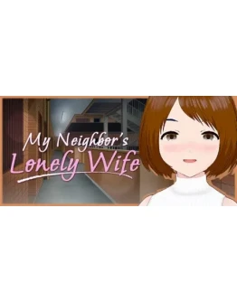 My Neighbor's Lonely Wife АВТОДОСТАВКА STEAM РОССИЯ