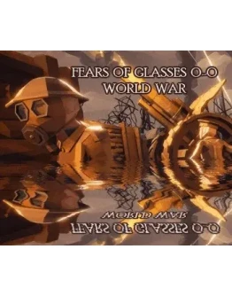Fears of Glasses o-o World WarSteamРФ+ВесьМирKey