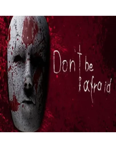 Don't Be Afraid (Steam key / РФ+Весь Мир)
