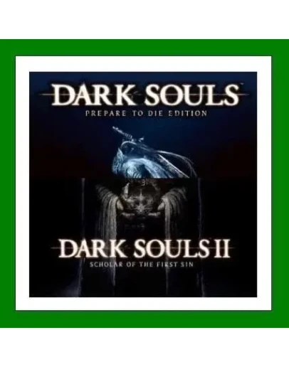 Dark Souls + DARK SOULS II Scholar of the First Sin