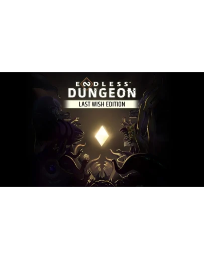 ENDLESS Dungeon. Last Wish Ed. OFFLINEАВТОАКТИВАЦИЯ